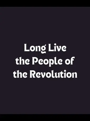 Long Live the People of the Revolution (2010)