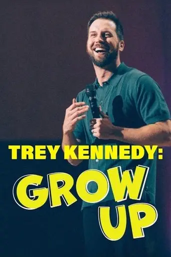 Trey Kennedy: Grow Up (2025)