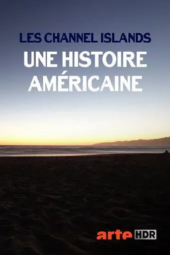 Les Channel Islands, une histoire américaine (2016)