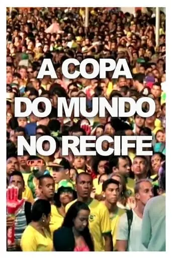 The World Cup in Recife (2014)