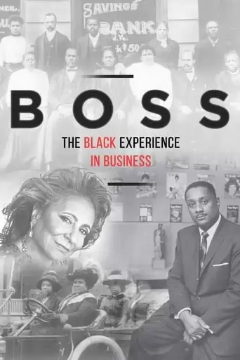 Boss: The Black Experience In Business (2019)