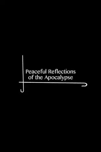 Peaceful Reflections Of The Apocalypse (2015)