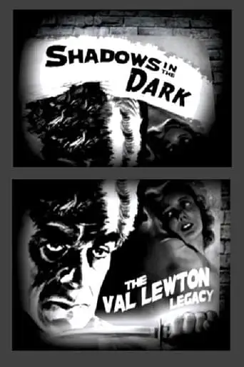 Shadows In The Dark: The Val Lewton Legacy (2005)