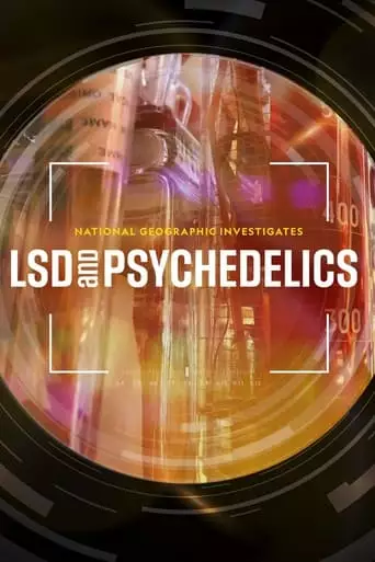 National Geographic Investigates: LSD And Psychedelics (2023)