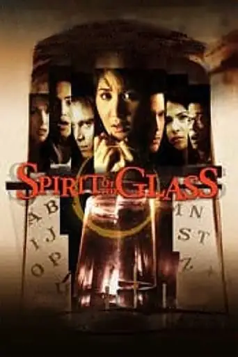 Spirit Of The Glass (2003)