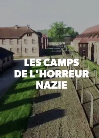 Les Camps de l'Horreur Nazie (2016)