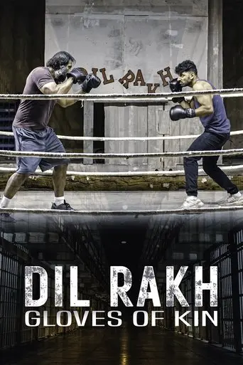 Dil Rakh: Gloves of Kin (2024)
