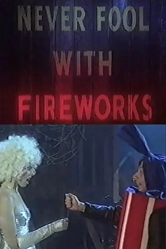 Never Fool with Fireworks 2 (1992)
