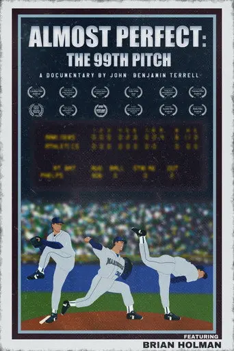 Almost Perfect: The 99th Pitch (2024)
