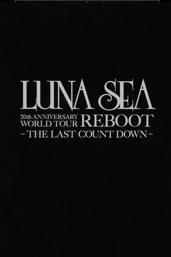 LUNA SEA 20th Anniversary World Tour REBOOT -to the New Moon- 24th December, 2010 at TOKYO DOME (2011)