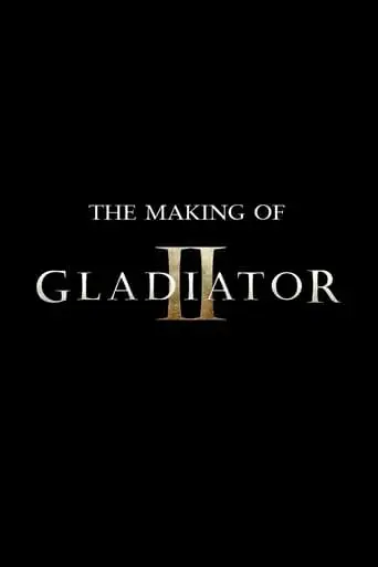 The Making of Gladiator II (2024)