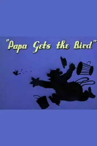 Papa Gets The Bird (1940)