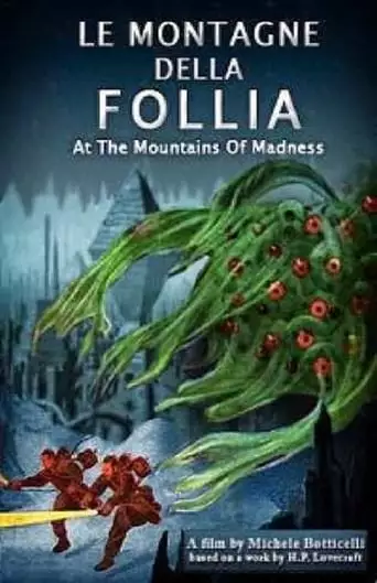 Le Montagne Della Follia (At The Mountains Of Madness) (2018)