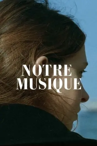 Notre Musique (2004)