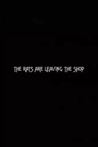 The Rats Are Leaving the Shop (2005)