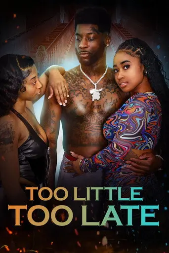 Too Little Too Late (2025)