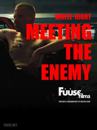 White Right: Meeting The Enemy (2017)