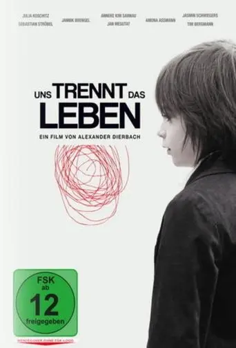 Uns trennt das Leben (2012)