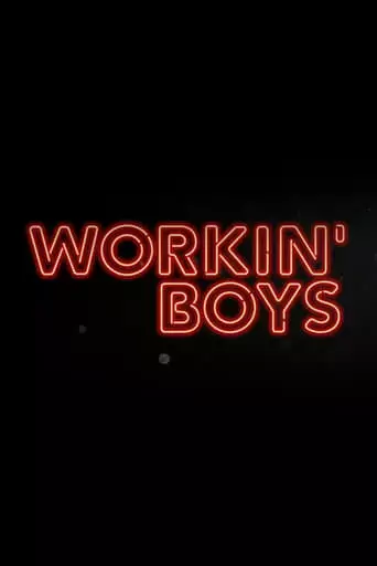 Workin' Boys (2023)