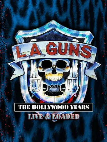 L.A. GUNS: The Hollywood Years - Live & Loaded (2025)