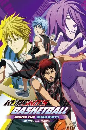 Kuroko's Basketball - Movie: Winter Cup - Beyond the Tears (2016)