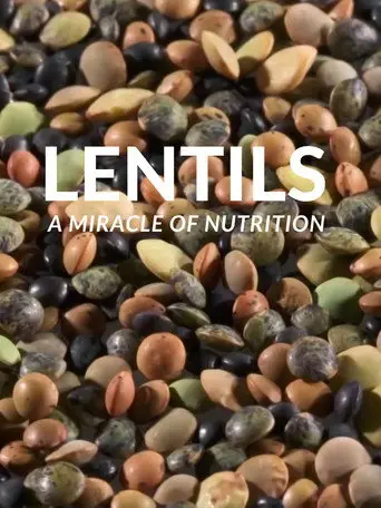Lentils: A Miracle Of Nutrition (2019)