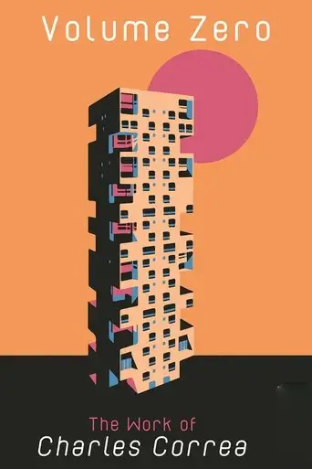 The Volume Zero: The Work of Charles Correa (2008)
