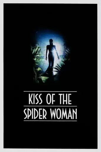 Kiss Of The Spider Woman (1985)