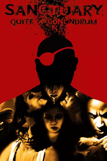 Sanctuary; Quite a Conundrum (2012)