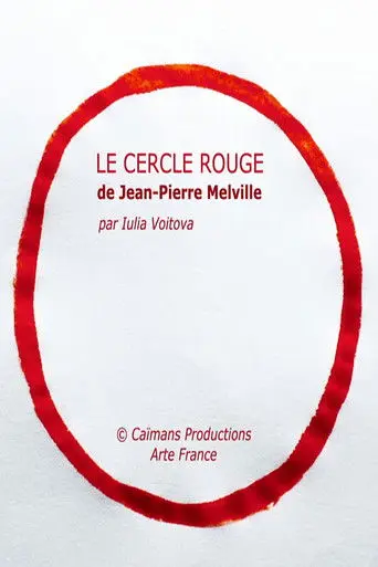 Short Cuts : Le Cercle rouge de Jean-Pierre Melville (2021)
