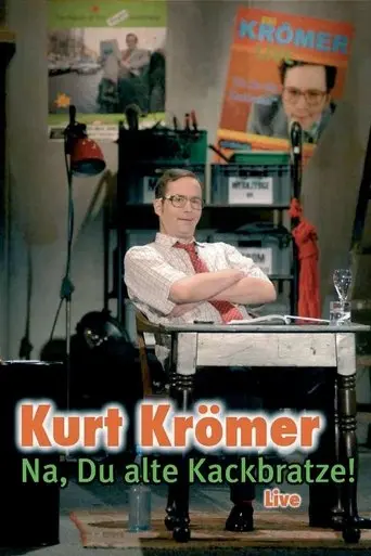 Kurt Kromer - Na Du Alte Kackbratze (2005)