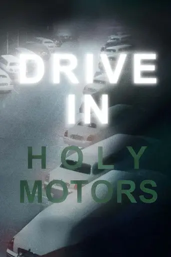 DRIVE IN Holy Motors (2013)