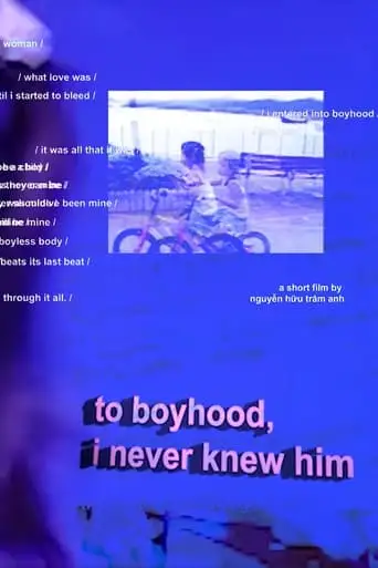 To Boyhood, I Never Knew Him (2022)