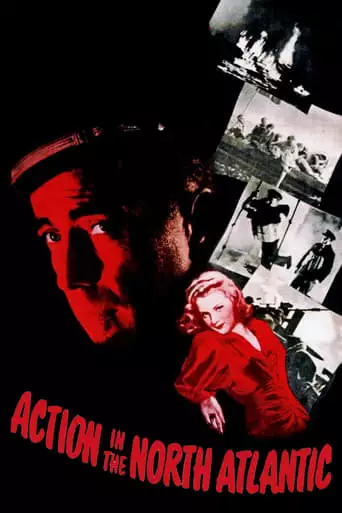 Action In The North Atlantic (1943)