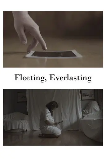Fleeting, Everlasting (2021)