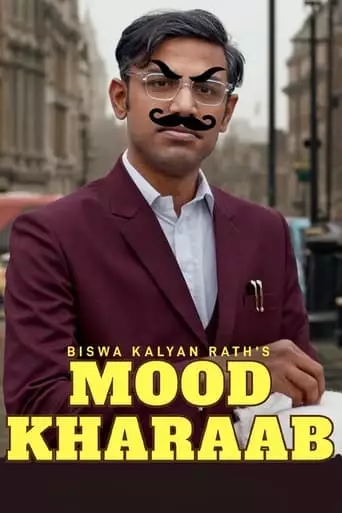 Biswa Kalyan Rath: Mood Kharaab (2023)