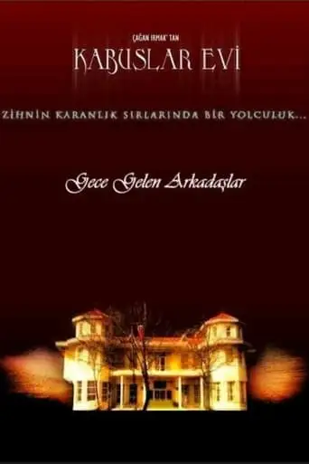 Kabuslar Evi: Gece Gelen Arkadaslar (2007)
