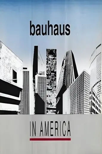 Bauhaus in America (1995)
