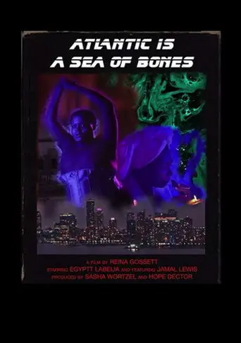 Atlantic is a Sea of Bones (2017)