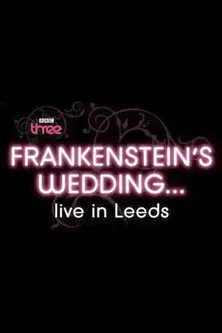 Frankenstein's Wedding... Live in Leeds (2011)