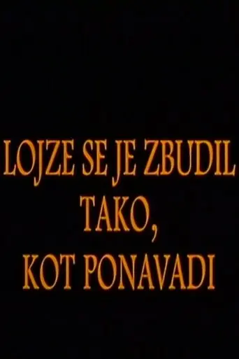 Lojze Woke Up as Usually (1995)