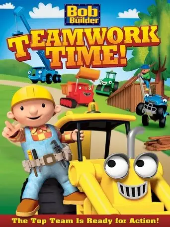Bob the Builder: Teamwork Time (2012)