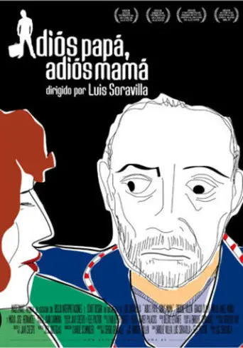 Adiós papá, adiós mamá (2010)