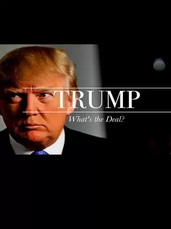 Trump: What's The Deal? (1991)