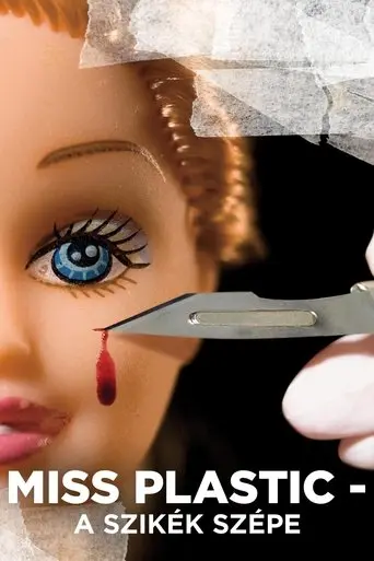 Miss Plastic - The Beauty of the Scalpel (2009)