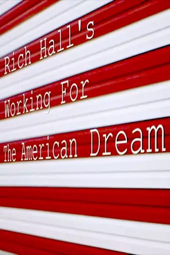 Rich Hall's Working For The American Dream (2018)