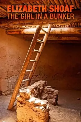 Elizabeth Shoaf: The Girl In A Bunker (2018)