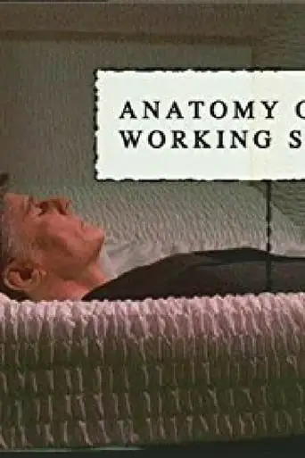 Anatomy Of A Working Stiff (2004)