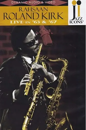 Roland Kirk: Live in '63 & '67 (2008)