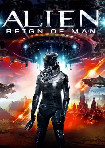 Alien Reign Of Man (2017)
